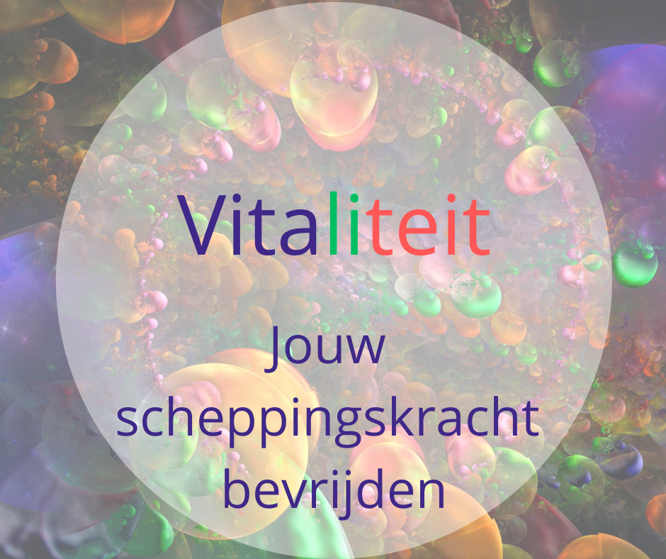 Vitaliteit – Jouw scheppingskracht bevrijden
